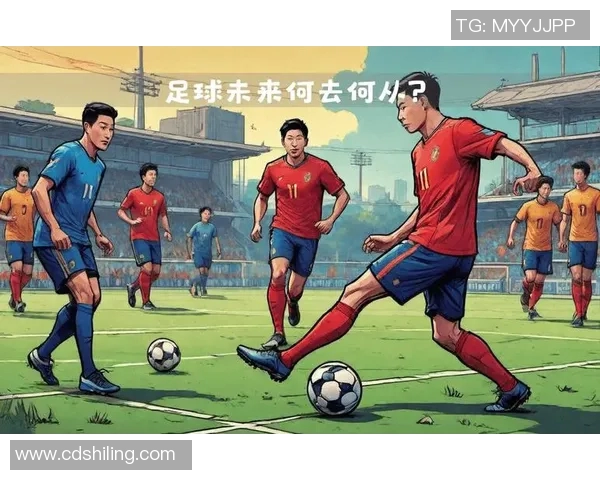 深入探讨足球的历史发展战术演变以及对全球文化的影响与意义